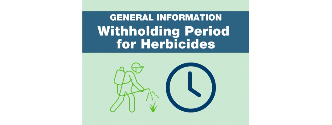 Withholding Period for Herbicides